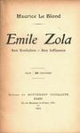 Émile Zola : son évolution, son influence Maurice Le Blond. by Maurice Le Blond