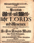 Allerunterthänigste Addresse, welche die im Parlament versammlete Sortreffliche Geist-un Weltliche Lords und Gemeinen ["The humble address of the Right Honourable the Lords Spiritual and Temporal : and commons, In Parliament Assembled, presented to His Ma by Great Britain Parliament House of Lords and George I King of Great Britain