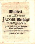 Antworf auff die Declaration Jacobi, Herzogs von Montmout wider Jacobum den Zwenden König von Engeland [“Response to the declaration of James Duke of Monmouth, against James II King of England. Printed in 1685.”] by England and Wales Sovereign (James II)