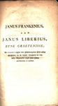 Janus Frankenius, aan Janus Liberius, zyne groetenisse : by Johannes le Francq van Berkhey