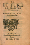 La lettre de Maistre Gvillavme : envoyee a Messieurs les Parisiens. by Guillaume Maître