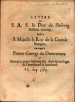 Lettre de S.A.S. le Duc de Slesvvig-Holstein-Gottorp, ecrite a S. Majestê le Roy de la Grande Bretagne, by Christian Albrecht Duke of Holstein Gottorp