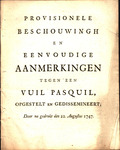 Provisionele beschouwingh en eenvoudige aanmerkingen tegen een vuil pasquil opgestelt en gedissemineert, daar na gedrukt den 22. Augustus 1747. by Cornelius Goddelooze Schrevelius