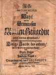 Recht des Congressus zur Wahl und der Princessin Marien Staurdin zur Cron von Engelland geschehen zur beschutzung des Prinzen von Wallis by England and Wales Sovereign (James II)