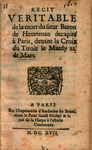 Recit veritable de la mort du Sieur baron de Heurteuan decapité à Paris, deuant la croix du tiroir le mardy 21. de mars. by Antoine active Du Brueil