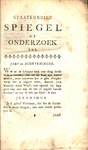 Staatkundige spiegel of Onderzoek, wegens de oorzaak, en wie de veroorzaakers zyn van 's lands onheilen waar by Nicolaas Hoefnagel