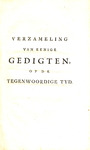 Verzameling van eenige gedigten, op de tegenwoordige tyd.