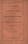 An address delivered at Brattleborough, Vermont : by invitation of the Agricultural Society of Vermont, at the fair held by that Society and the Agricultural Society of New England, September 7, 1866 by John A. Andrew and Wright & Potter