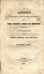 An address delivered in Chauncey Place Church : before the young men of Boston, August 2, 1826, in commemoration of the death of Adams and Jefferson by Samuel L. Knapp and Ingraham and Hewes, printers,