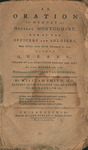 An oration in memory of General Montgomery, and of the officers and soldiers, who fell with him, December 31, 1775, before Quebec : drawn up (and delivered February 19th, 1776.) At the desire of the Honorable Continental Congress, by William Smith