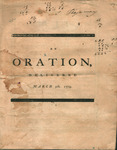 An oration, delivered March fifth, 1773, at the request of the inhabitants of the town of Boston; to commemorate the bloody tragedy of the fifth of March, 1770 by Benjamin Church and Joseph Greenleaf