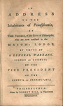 An address to the inhabitants of Pennsylvania by those freemen of the city of Philadelphia, who are now confined in the Mason's Lodge, by virtue of a general warrant : signed in Council by the Vice President of the Council of Pennsylvania. by Council of Pennsylvania