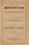 Character and results of the war. : how to prosecute and how to end it. by Benjamin F. Butler and Edwin D. Morgan