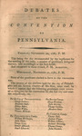 Debates of the Convention of the state of Pennsylvania on the Constitution, proposed for the government of the United States : in two volumes. by Pennsylvania Convention and Thomas Lloyd