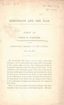 Democrats and the war speech of John K. Porter, at the Democratic meeting at the capitol, April 22, 1861. by John K. Porter