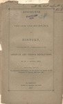 Discourse on the uses and importance of history, illustrated by a comparison of the American and French Revolutions. by William C. Rives and University of Virginia Alumni Association