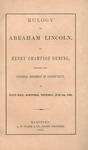 Eulogy of Abraham Lincoln : before the General Assembly of Connecticut, at Allyn Hall, Hartford, Thursday, June 8th, 1865 by Henry Champion Deming and A. N. Clark & Co