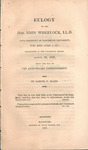 Eulogy on the Hon. John Wheelock, LL.D., late president of Dartmouth University, who died April 4, 1817 : by Samuel C. Allen and David Watson
