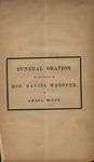 Funeral oration on the death of Hon. Daniel Webster : delivered at a commemoration in the Presbyterian church, Ballston Spa, N.Y., Monday evening, November 8, 1852 by Prof. Amasa McCoy. by Amasa McCoy and Charles C. P. Moody