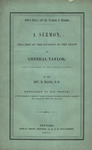 God's voice, and the lessons it teaches : a sermon, preached on the occasion of the death of General Taylor, late President of the United States by David Magie