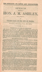 Speech delivered by Hon. J.M. Ashley, of Ohio : on the rebellion---its causes and consequences, at College Hall in the city of Toledo, Tuesday evening, Nov. 26, 1861. by James Mitchell Ashley and L. Towers & Co.