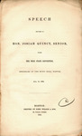 Speech delivered by Hon. Josiah Quincy, Senior : before the Whig State Convention, assembled at the Music Hall, Boston, Aug. 16, 1854. by Josiah Quincy and John Wilson and Son