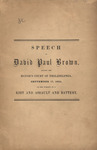 Speech of David Paul Brown, before the Mayor's Court of Philadelphia, September 17, 1825 : on the subject of a riot and assault and battery by David Paul Brown and M. T.C. Gould