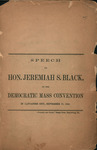 Speech of Hon. Jeremiah S. Black, at the Democratic mass convention, in Lancaster city, September 17, 1863 by Jeremiah S. Black