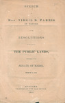 Speech of Hon. Virgil D. Parris of Oxford, on the resolutions in relation to the public lands : delivered in the Senate of Maine, March 17, 1842. by Virgil Parris and Maine Legislature Senate