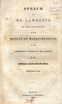 Speech of Mr. Lawrence of Belchertown, in the Senate of Massachusetts, on the amendment offered by Mr. Cushing to the Lowell rail-road bill. February 18, 1836 by Myron, Lawrence and Joseph T. Buckingham