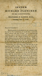 Speech of Richard Fletcher to his constituents, : delivered in Faneuil Hall, Monday, Nov. 6, 1837. by Richard, Fletcher and John Henry Eastburn