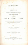 The American vine : a sermon preached in Christ Church, Philadelphia, Friday, January 4, 1861, on occasion of the national fast, recommended by the president of the United States, because of the dangers which threaten the Union by Benjamin Dorr and Collins