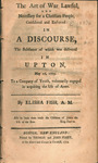 The art of war lawful, and necessary for a Christian people, considered and enforced : by Elisha Fish and T. & J. Fleet (Firm)