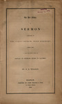 The bad Friday: a sermon preached in the First church, West Roxbury, June 4, 1854; it being the Sunday after the return of Anthony Burns to slavery. by E. B. Willson and John Wilson and Son