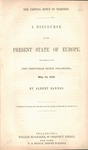 The casting down of thrones : a discourse on the present state of Europe, delivered in the First Presbyterian Church, Philadelphia, May 14, 1848 by Albert Barnes ; [One line from Daniel]. by Albert Barnes and First Presbyterian Church (Philadelphia Pa.)