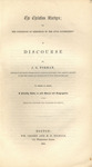 The Christian martyrs : or, The conditions of obedience to the civil government: a discourse by J. G. Forman and Wm. Crosby and H.P. Nichols (Firm)