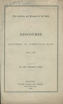 The condition and prospects of the South : a discourse delivered in Somerville, Mass., June 4, 1865 by Charles Lowe and Walker, Fuller, and Company