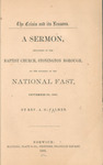 The crisis and its lessons : a sermon, delivered in the Baptist Church, Stonington Borough, on the occasion of the national fast, September 26, 1861 by Albert G. Palmer and Manning, Platt & Co.
