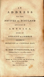 The dominion of Providence over the passions of men. A sermon preached at Princeton, on the 17th of May, 1776. Being the general fast appointed by the Congress through the United Colonies. To which is added, an address to the natives of Scotland residing by John Witherspoon