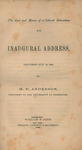 The end and means of a liberal education. An inaugural address, delivered July 11, 1854 by Martin Brewer Anderson and Sheldon, Lamport & Blakeman