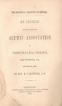 The essential principle of reform : an address delivered before the Alumni Association of Pennsylvania College, Gettysburg, Pa., August 9th, 1865 by Milton Valentine and Aughinbaugh & Wible
