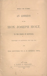 The Fallacy of neutrality. An address by the Hon. Joseph Holt, delivered at Louisville, July 13 1861; also his letter to J.F. Speed, Esq. by Joseph Holt and James G. Gregory