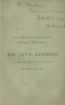 The great conspiracy : an address delivered at Mt. Kisco, West Chester county, New York, on the 4th of July, 1861, the 86th anniversary of American independence by John Jay and Roe Lockwood & Son