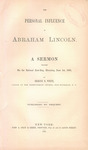 The personal influence of Abraham Lincoln : a sermon preached on the national fast-day, Thursday, June 1st, 1865 by Erskine Norman White and John A. Gray & Green (Firm)