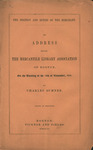 The position and duties of the merchant : an address before the Mercantile Library Association of Boston, on the evening of the 13th of November, 1854 by Charles Sumner and Ticknor and Fields (Boston Mass.)