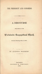 The President and Congress : a discourse preached in the Westminster Congregational Church, Sunday evening, May 6, 1866 by Augustus Woodbury