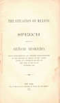 The situation of Mexico : speech delivered by Señor Romero, envoy extraordinary and minister plenipotentiary of the republic of Mexico to the United States, at a dinner in the city of New York, on the 16th of December, 1863. by Matías Romero and William C. Bryant & Co.
