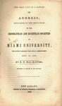 The true life of a nation; an address, delivered at the invitation of the Erodelphian and Eccritean societies of Miami university, the evening preceding the annual commencement, July 2d, 1856. by E. D. MacMaster and Norman, Morrison, & Matthews
